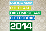 programa-cultural-das-empresas-eletrobras-2014.jpg